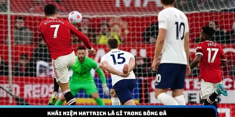 hattrick-la-gi-khai-niem